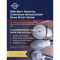【4周达】HM1 Navy Hospital Corpsman Advancement Exam Study Guide: Navy Wide Advancement Exam Prep and... [9781635305739]