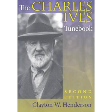 【4周达】The Charles Ives Tunebook, Second Edition [9780253350909]