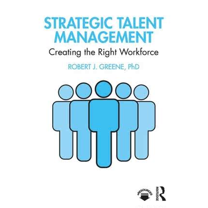 【4周达】Strategic Talent Management: Creating the Right Workforce [9780367426910]