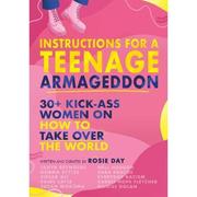【4周达】Instructions for a Teenage Armageddon: 30+ kick-ass women on how to take over the world [9781526364180]