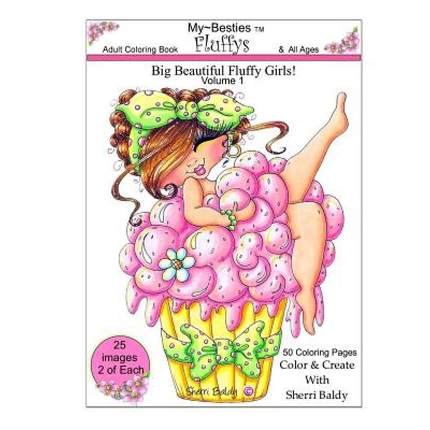【4周达】Sherri Baldy My-Besties Fluffys Coloring Book: Now Sherri Baldy's Fan Favorite Big Beautiful... [9780692682807]