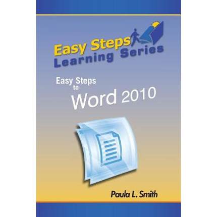 【4周达】Easy Steps Learning Series: Easy Steps to Word 2010 [9780989882095]