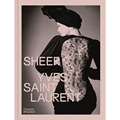 【预售】英文原版Sheer: Yves Saint Laurent 透明薄纱:伊夫·圣罗兰 Thames And Hudson Ltd 时尚服装设计艺术书籍