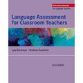 【4周达】Language Assessment for Classroom Teachers: Classroom-based language assessments: why, when,... [9780194218399]