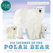 北极熊冰雪之旅 Martin Jenkins Ice Journey of the Polar Bear 英文原版 儿童科普绘本 动物百科知识 精装进口 又日新