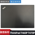 适用 联想 ThinkPad T460P T470P A壳 FHD屏 笔记本外壳 01AY567