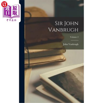 海外直订Sir John Vanbrugh; Volume 2 约翰·范布鲁爵士;卷2