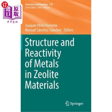海外直订Structure and Reactivity of Metals in Zeolite Materials 沸石材料中金属的结构和反应性