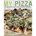 【4周达】My Pizza: The Easy No-Knead Way to Make Spectacular Pizza at Home: A Cookbook [9780307886156]