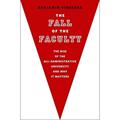 【4周达】Fall of the Faculty: The Rise of the All-Administrative University and Why It Matters [9780199782444]