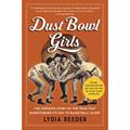 【4周达】Dust Bowl Girls : The Inspiring Story of the Team That Barnstormed Its Way to Basketball Glo... [9781616207403]