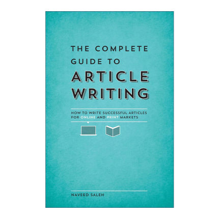 英文原版 The Complete Guide to Article Writing 文章写作指南 线上市场 出版印刷 Naveed Saleh 英文版 进口英语原版书籍