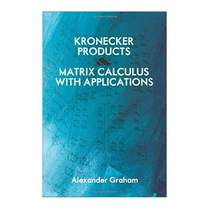 英文原版 Kronecker Products and Matrix Calculus with Applications 克罗内克积与矩阵求导及其应用 微积分 英文版 进口英语书