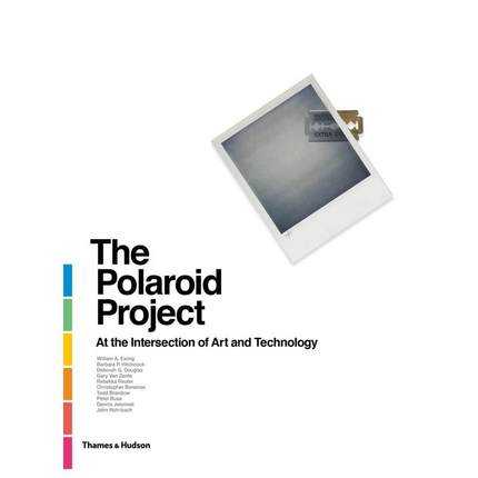 【预 售】宝丽来计划英文摄影技法进口原版书The Polaroid Project精装William A. Ewing Thames & Hudson出版