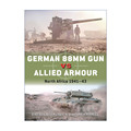 英文原版 German 88mm Gun vs Allied Armour 二战德国88毫米高射炮VS同盟军装甲 北非1941-1943 对战历史 英文版进口英语原版书籍