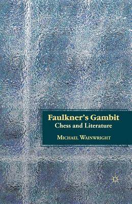 【预订】Faulkner’s Gambit 9781349341634