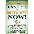 【4周达】Invest in Europe Now! - Why Europe's Markets Will Outperform the US in the Coming Years: Why... [9780470547014]