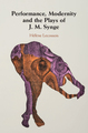 【预订】Performance, Modernity and the Plays of J. M. Synge