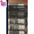 海外直订The Marshall Family: A History of the Descendants of William Marshall Born, 1722 马歇尔家族:威廉·马歇尔后裔