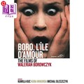 海外直订Boro, l'?le d'Amour: The Films of Walerian Borowczyk 那些孩子,l ' ?【爱的味道