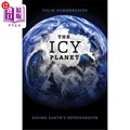 海外直订The Icy Planet: Saving Earth's Refrigerator 冰冷的星球:拯救地球的冰箱