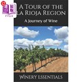 海外直订A Tour of La Rioja: A Journey of Wine 拉里奥哈之旅：葡萄酒之旅