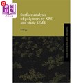 海外直订Surface Analysis of Polymers by XPS and Static Sims 聚合物表面的XPS和静态SIMS分析